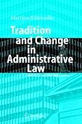 Tradition and Change in Administrative Law: An Anglo-German Comparison