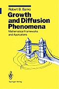 Growth and Diffusion Phenomena: Mathematical Frameworks and Applications