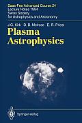 Plasma Astrophysics: Saas-Fee Advanced Course 24. Lecture Notes 1994. Swiss Society for Astrophysics and Astronomy