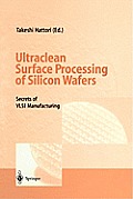 Ultraclean Surface Processing of Silicon Wafers: Secrets of VLSI Manufacturing