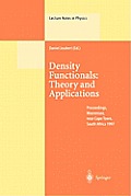 Density Functionals: Theory and Applications: Proceedings of the Tenth Chris Engelbrecht Summer School in Theoretical Physics Held at Meerensee, Near