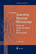 Scanning Electron Microscopy: Physics of Image Formation and Microanalysis
