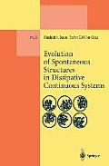 Evolution of Spontaneous Structures in Dissipative Continuous Systems
