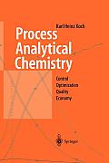 Process Analytical Chemistry: Control, Optimization, Quality, Economy