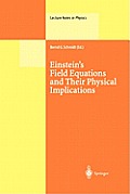 Einstein's Field Equations and Their Physical Implications: Selected Essays in Honour of J?rgen Ehlers