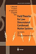 Field Theories for Low-Dimensional Condensed Matter Systems: Spin Systems and Strongly Correlated Electrons