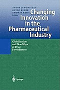 Changing Innovation in the Pharmaceutical Industry: Globalization and New Ways of Drug Development