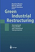Green Industrial Restructuring: International Case Studies and Theoretical Interpretations