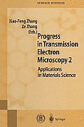 Progress in Transmission Electron Microscopy 2: Applications in Materials Science