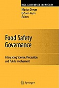 Food Safety Governance: Integrating Science, Precaution and Public Involvement