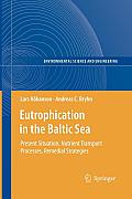 Eutrophication in the Baltic Sea: Present Situation, Nutrient Transport Processes, Remedial Strategies