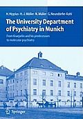 The University Department of Psychiatry in Munich: From Kraepelin and His Predecessors to Molecular Psychiatry