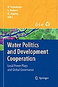 Water Politics and Development Cooperation: Local Power Plays and Global Governance