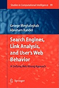 Search Engines, Link Analysis, and User's Web Behavior: A Unifying Web Mining Approach