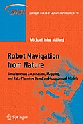 Robot Navigation from Nature: Simultaneous Localisation, Mapping, and Path Planning Based on Hippocampal Models