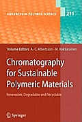 Chromatography for Sustainable Polymeric Materials: Renewable, Degradable and Recyclable