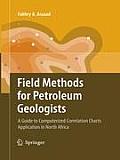 Field Methods for Petroleum Geologists: A Guide to Computerized Lithostratigraphic Correlation Charts Case Study: Northern Africa