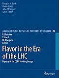 Flavor in the Era of the Lhc: Reports of the Cern Working Groups
