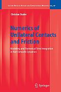 Numerics of Unilateral Contacts and Friction: Modeling and Numerical Time Integration in Non-Smooth Dynamics