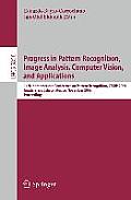 Progress in Pattern Recognition, Image Analysis, Computer Vision, and Applications: 14th Iberoamerican Conference on Pattern Recognition, Ciarp 2009,
