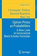 Option Prices as Probabilities: A New Look at Generalized Black-Scholes Formulae