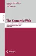 The Semantic Web: Fourth Asian Conference, Aswc 2009, Shanghai, China, December 6-9, 2008. Proceedings