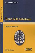 Teoria Della Turbolenza Lectures Given at the Centro Internazionale Matematico Estivo C I M E Held in Varenna Como Italy September 1 9