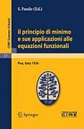 Il Principio Di Minimo E Le Sue Applicazioni Alle Equazioni Funzionali Lectures Given at the Centro Internazionale Matematico Estivo C I M E Held