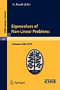 Eigenvalues of Non-Linear Problems: Lectures Given at a Summer School of the Centro Internazionale Matematico Estivo (C.I.M.E.) Held in Varenna (Como)