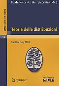 Teoria Delle Distribuzioni Lectures Given at the Centro Internazionale Matematico Estivo C I M E Held in Saltino Firenza Italy September 1