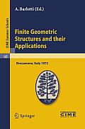 Finite Geometric Structures & Their Applications Lectures Given at the Centro Internazionale Matematico Estivo C I M E Held in Bressanone Bolza