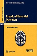 Pseudo-Differential Operators: Lectures Given at a Summer School of the Centro Internazionale Matematico Estivo (C.I.M.E.) Held in Stresa (Varese), I