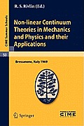 Non-Linear Continuum Theories in Mechanics and Physics and Their Applications: Lectures Given at a Summer School of the Centro Internazionale Matemati