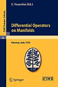 Differential Operators on Manifolds: Lectures Given at a Summer School of the Centro Internazionale Matematico Estivo (C.I.M.E.) Held in Varenna (Como