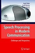 Speech Processing in Modern Communication: Challenges and Perspectives