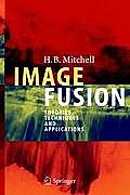 Image Fusion: Theories, Techniques and Applications