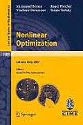Nonlinear Optimization: Lectures Given at the C.I.M.E. Summer School Held in Cetraro, Italy, July 1-7, 2007