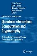 Quantum Information, Computation and Cryptography: An Introductory Survey of Theory, Technology and Experiments