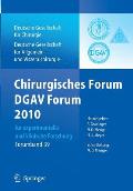 Chirurgisches Forum Und Dgav Forum 2010 F?r Experimentelle Und Klinische Forschung.: 127. Kongress Der Deutschen Gesellschaft F?r Chirurgie, Berlin, 2