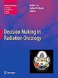 Decision Making in Radiation Oncology, Volume 1