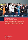 Fehlzeiten-Report 2010: Vielfalt Managen: Gesundheit F?rdern - Potenziale Nutzen