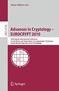 Advances in Cryptology - EUROCRYPT 2010: 29th Annual International Conference on the Theory and Applications of Cryptographic Techniques French Rivier