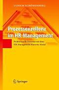 Prozessexzellenz Im Hr-Management: Professionelle Prozesse Mit Dem Hr-Management Maturity Model