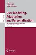 User Modeling, Adaptation, and Personalization: 18th International Conference, Umap 2010, Big Island, Hi, Usa, June 20-24, 2010, Proceedings