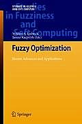 Fuzzy Optimization: Recent Advances and Applications