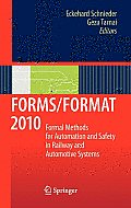 Forms/Format 2010: Formal Methods for Automation and Safety in Railway and Automotive Systems