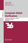 Computer Aided Verification: 22nd International Conference, Cav 2010, Edinburgh, Uk, July 15-19, 2010, Proceedings
