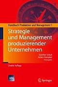 Strategie Und Management Produzierender Unternehmen: Handbuch Produktion Und Management 1