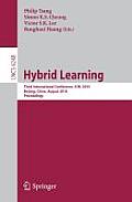 Hybrid Learning: Third International Conference, ICHL 2010, Beijing, China, August 16-18, 2010, Proceedings