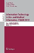Information, Technology in Bio- And Medical Informatics, Itbam 2010: First International Conference, Bilbao, Spain, September 1-2, 2010, Proceedings